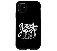 Jesus The Way The Truth The Life Message Case for iPhone 11