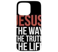 Jesus The Way Truth Life John 14 6 Christian Bible Verse Case for iPhone 15 Pro Max