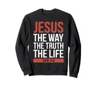 Jesus The Way Truth Life John 14 6 Christian Bible Verse Sweatshirt