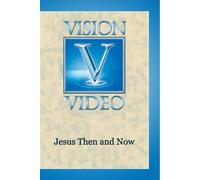 Jesus Then and Now