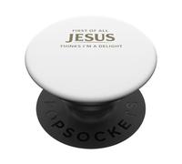 Jesus Thinks I'm a Delight Funny Christian Humor Saved Grace PopSockets Adhesive PopGrip