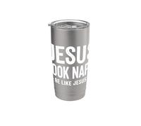 Jesus Took Naps Be Like Funny Christian Humor Christ Stainless Steel Insulated Tumbler