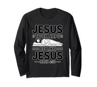 Jesus Took Naps Be Like Jesus Long Sleeve T-Shirt