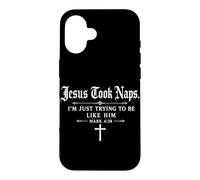 Jesus Took Naps I'm Just Trying To Be Like Him Mark 4:38 Case for iPhone 16