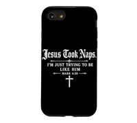 Jesus Took Naps I'm Just Trying To Be Like Him Mark 4:38 Case for iPhone SE (2020) / 7/8
