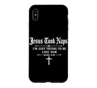 Jesus Took Naps I'm Just Trying To Be Like Him Mark 4:38 Case for iPhone XS Max