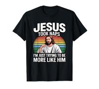 Jesus Took Naps I'm Just Trying to Be More Like Him Value Graphic T-Shirt