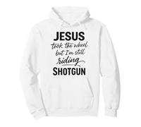 Jesus Took The Wheel But I’m Still Riding Christian Pullover Hoodie
