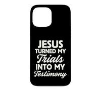 Jesus Turned My Trials Into My Testimony God Christian Faith Case for iPhone 13 Pro Max