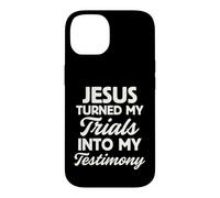 Jesus Turned My Trials Into My Testimony God Christian Faith Case for iPhone 14