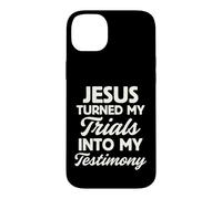 Jesus Turned My Trials Into My Testimony God Christian Faith Case for iPhone 14 Plus