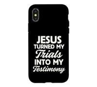 Jesus Turned My Trials Into My Testimony God Christian Faith Case for iPhone X/XS