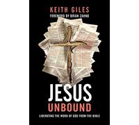 Jesus Unbound: Liberating the Word of God from the Bible