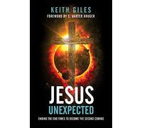 Jesus Unexpected: Ending the End Times to Become the Second Coming