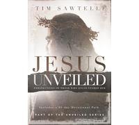 Jesus Unveiled: Perspectives of Those Who Encountered Him (The Unveiled Series)