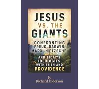Jesus vs. the Giants: Confronting Freud, Darwin, Marx, Nietzsche, and Today's Ideologies with Faith and Providence