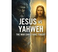 Jesus vs Yahweh: The War Christians Forgot (Ian Jacklin's - Truth Beyond Religion & History)