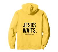 Jesus Waits Even When I Run Christian Backprint Pullover Hoodie