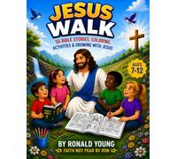 JESUS WALK: A Christian Coloring & Activity Book 50 Bible Stories • Coloring • Activities • Ages 7-12