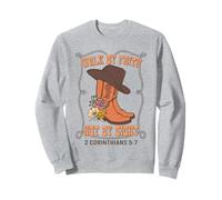 Jesus Walk By Faith Not By Sight 2 Corinthians 5 7 Sweatshirt