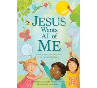 Jesus Wants All of Me: Based on the Classic Devotional My Utmost for His Highest: Based on the Classic My Utmost for His Highest