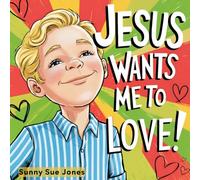 Jesus Wants Me to Love!