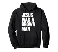 Jesus Was A Brown Man Christian Christ Follower Cute Funny Pullover Hoodie