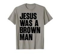 Jesus Was A Brown Man Christian Christ Follower Cute Funny T-Shirt