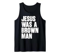 Jesus Was A Brown Man Christian Christ Follower Cute Funny Tank Top