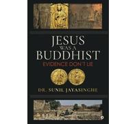 Jesus Was a Buddhist: Evidence Don't Lie