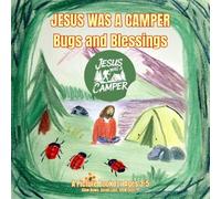 Jesus Was a Camper: Bugs and Blessings
