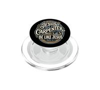 Jesus Was A Carpenter Be Like Jesus Woodworking Christian PopSockets PopGrip for MagSafe