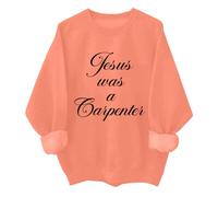 Jesus Was A Carpenter Sweatshirt Funny Christian Jesus Carpenter Woodworking Shirt Unisex Orange