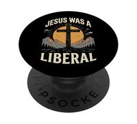 Jesus Was A Liberal PopSockets Adhesive PopGrip