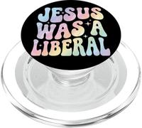 Jesus Was A Liberal PopSockets PopGrip for MagSafe