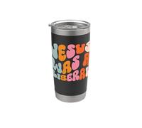 Jesus was A Liberal Stainless Steel Insulated Tumbler