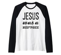 Jesus was A Refugee Christian Political Christianity Believe Raglan Baseball Tee