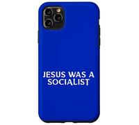 Jesus Was A Socialist Message Case for iPhone 11 Pro Max