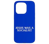 Jesus Was A Socialist Message Case for iPhone 15 Pro