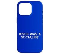 Jesus Was A Socialist Message Case for iPhone 16 Pro