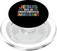 Jesus Was An Undocumented Immigrant PopSockets PopGrip for MagSafe