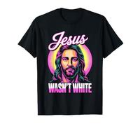 Jesus Wasn't White Tee Shirt Funny Religious Debates T-Shirt
