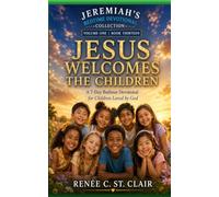 JESUS WELCOMES THE CHILDREN: A 7-Day Bedtime Devotional for Children Loved By God (Jeremiah's Bedtime Devotionals Collection - Volume One)
