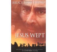 Jesus Wept: How Wide and Long and Deep Is the Love of Christ (Rough Cut)