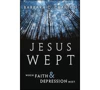 Jesus Wept: When Faith and Depression Meet