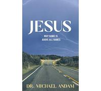 Jesus: Why name is above all names
