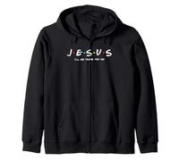 Jesus will be always there, your trusted friend in Christ Zip Hoodie