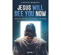 Jesus Will See You Now: The Judge, The Rabbi, The Murderer, & The Surfer