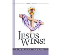 Jesus Wins! : Choosing Faith over Fear