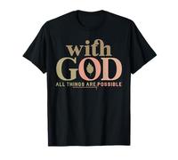 Jesus with God All Things are Possible Bible Verse T-Shirt